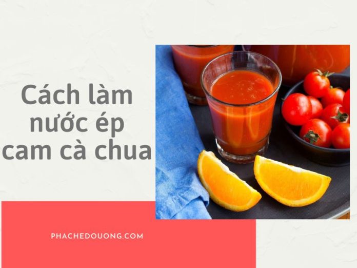 Nước ép cam cà chua